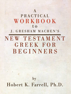 Picture of A Practical Workbook to J. Gresham Machen's New Testament Greek for Beginners