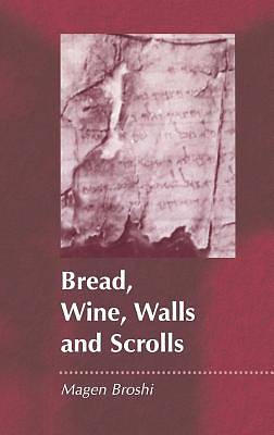 Picture of Bread, Wine, Walls and Scrolls