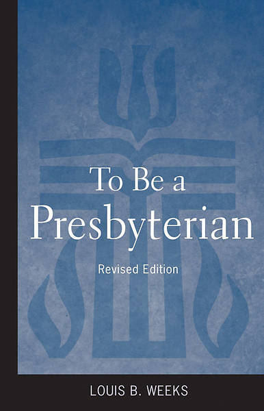 Picture of To Be a Presbyterian, Revised Edition