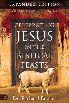 Picture of Celebrating Jesus in the Biblical Feasts