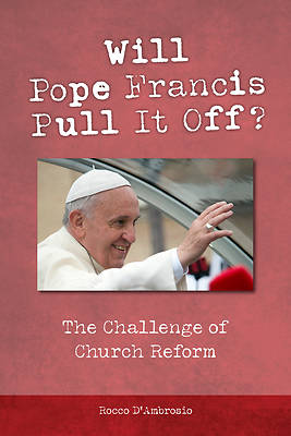 Picture of Will Pope Francis Pull It Off?