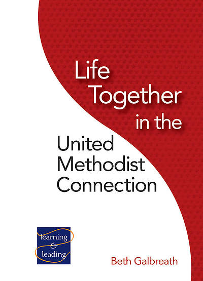 Picture of Life Together in the United Methodist Connection