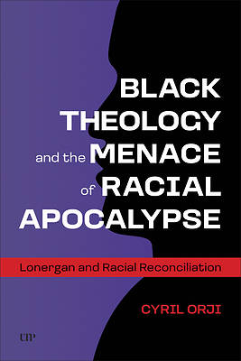 Picture of Black Theology and the Menace of Racial Apocalypse