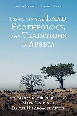 Picture of Essays on the Land, Ecotheology, and Traditions in Africa