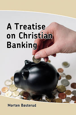 Picture of A Treatise on Christian Banking
