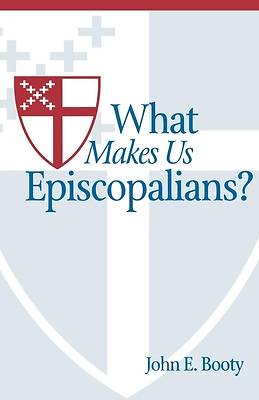 Picture of What Makes Us Episcopalians?