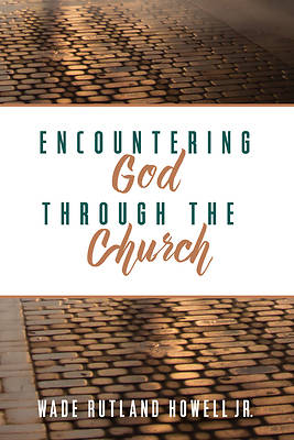Picture of Encountering God Through the Church