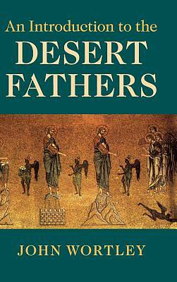 Picture of An Introduction to the Desert Fathers