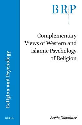 Picture of Complimentary Views of Western and Islamic Psychology of Religion
