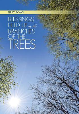 Picture of Blessings Held Up in the Branches of the Trees
