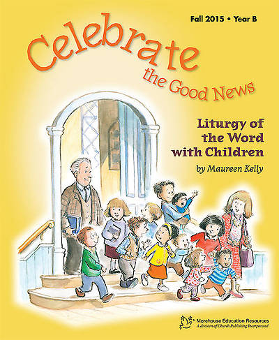 Picture of Celebrate the Good News: Liturgy of the Word with Children Catholic Fall 2015