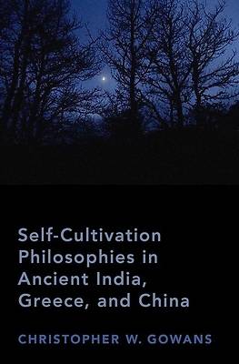 Picture of Self-Cultivation Philosophies in Ancient India, Greece, and China
