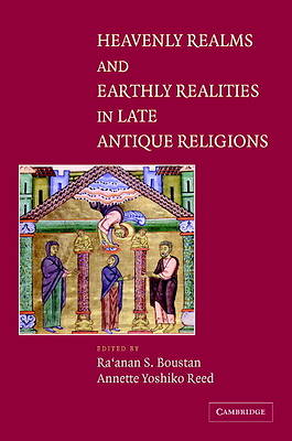 Picture of Heavenly Realms and Earthly Realities in Late Antique Religions
