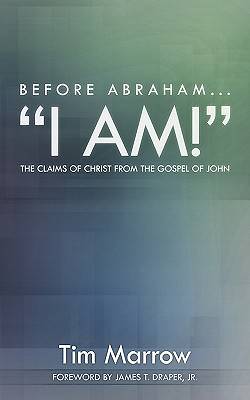 Picture of Before Abraham...I Am!