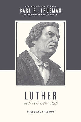 Picture of Luther on the Christian Life