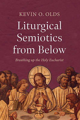 Picture of Liturgical Semiotics from Below