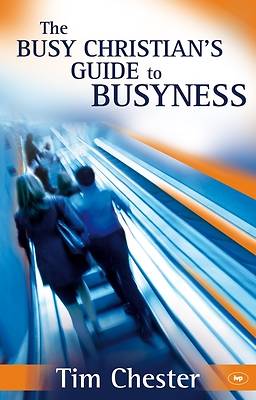 Picture of The Busy Christian's Guide to Busyness