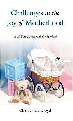 Picture of Challenges in the Joy of Motherhood