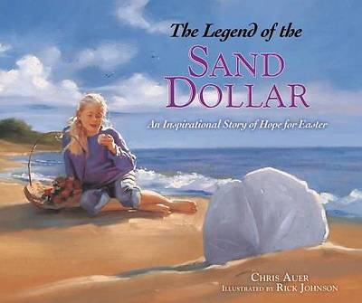 Picture of The Legend of the Sand Dollar: An Inspirational Story of Hope for Easter