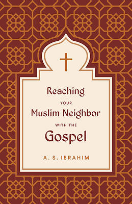 Picture of Reaching Your Muslim Neighbor with the Gospel