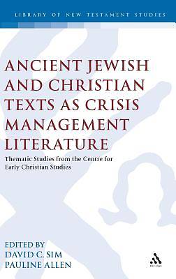 Picture of Ancient Jewish and Christian Texts as Crisis Management Literature