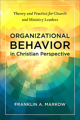 Picture of Organizational Behavior in Christian Perspective