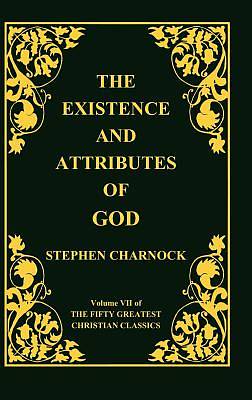 Picture of The Existence and Attributes of God, Volume 7 of 50 Greatest Christian Classics, 2 Volumes in 1