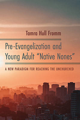 Picture of Pre-Evangelization and Young Adult "Native Nones"