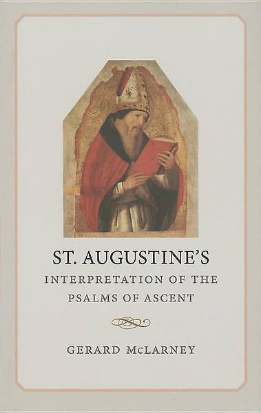 Picture of St. Augustine's Interpretation of the Psalms of Ascent