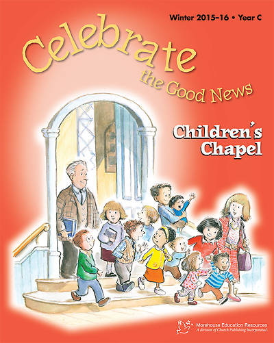 Picture of Celebrate the Good News: Children's Chapel RCL Winter 2015-16