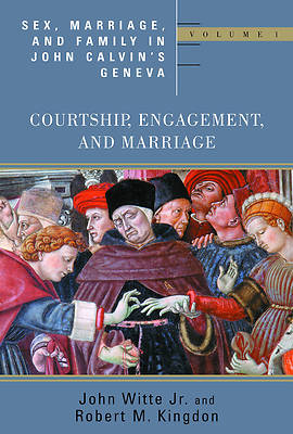 Picture of Sex, Marriage, and Family in John Calvin's Geneva, Volume 1