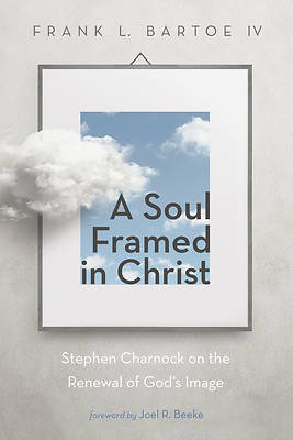 Picture of A Soul Framed in Christ