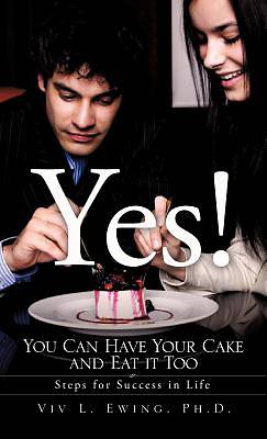 Picture of Yes! You Can Have Your Cake and Eat It Too