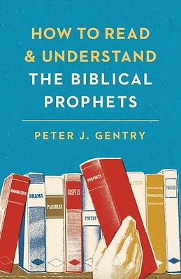 Picture of How to Read and Understand the Biblical Prophets