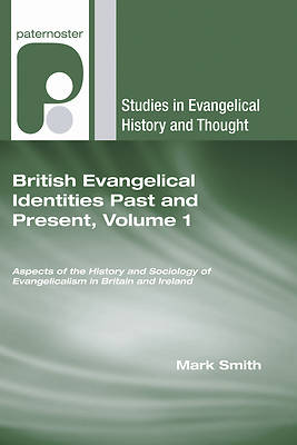 Picture of British Evangelical Identities Past and Present, Volume 1