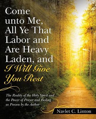 Picture of Come Unto Me, All Ye That Labor and Are Heavy Laden, and I Will Give You Rest