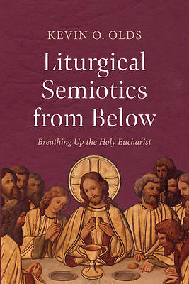 Picture of Liturgical Semiotics from Below