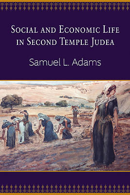 Picture of Social and Economic Life in Second Temple Judea