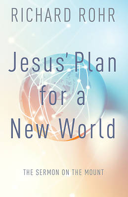 Picture of Jesus' Plan for a New World