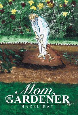 Picture of Mom, the Gardener