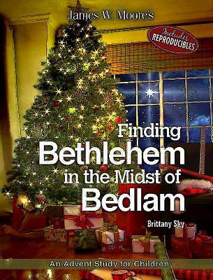 Picture of Finding Bethlehem in the Midst of Bedlam