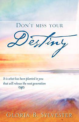 Picture of Don't Miss Your Destiny