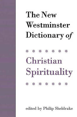 Picture of The New Westminster Dictionary of Christian Spirituality