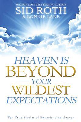 Picture of Heaven Is Beyond Your Wildest Expectations [ePub Ebook]