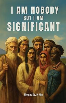 I Am Nobody But I Am Significant