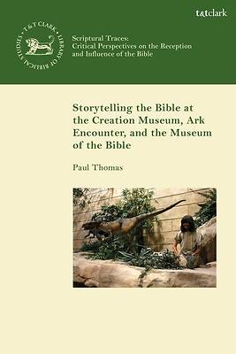 Picture of Storytelling the Bible at the Creation Museum, Ark Encounter, and Museum of the Bible