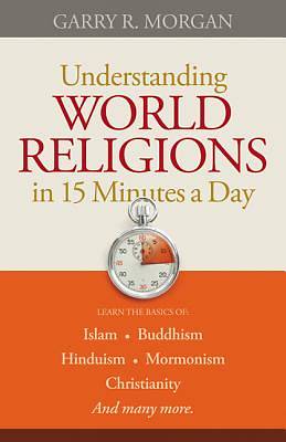 Picture of Understanding World Religions in 15 Minutes a Day