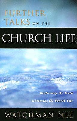 Picture of Further Talks on the Church Life