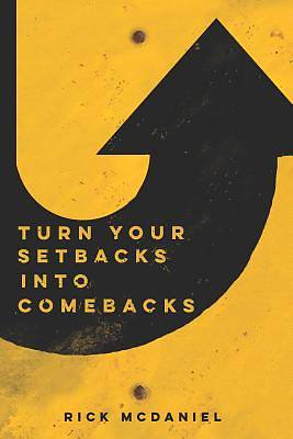 Picture of Turn Your Setbacks Into Comebacks
