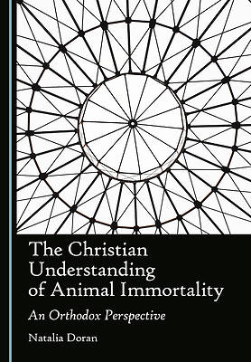 The Christian Understanding of Animal Immortality